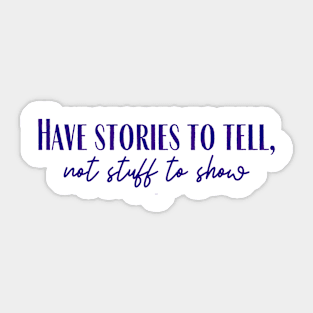 Stories To Tell Sticker
